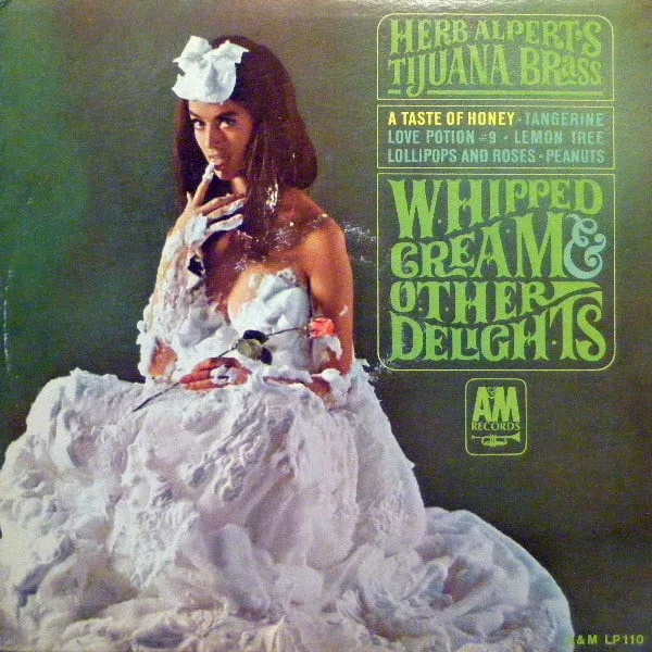Herb Alpert's Tijuana Brass – Whipped Cream & Other Delights