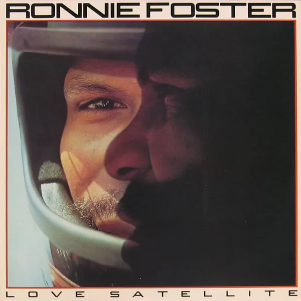 Ronnie Foster – Love Satellite